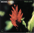 O'neil,michael - True Love - Music CD