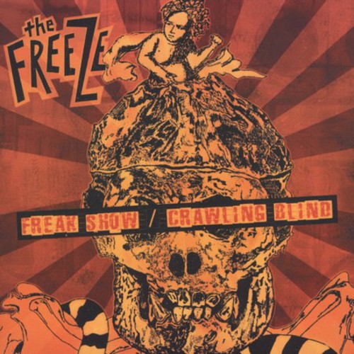 Freeze - Crawling Blind / Freak Show - Music CD