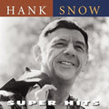 Snow,hank - Super Hits - Music CD