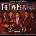 Five Keys Featuring Rudy West - Dream On: Very Best Of - Music CD