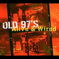Old 97's - Alive & Wired - Music CD