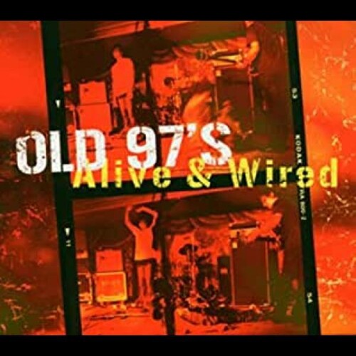 Old 97's - Alive & Wired - Music CD