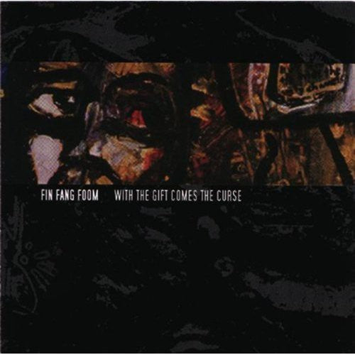 Fin Fang Foom - With The Gift Comes The Curse - Music CD
