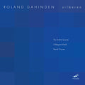 Dahinden / Kleeb / Thurner / Arditti Quartet - Silberen / Lichtweiss - Music CD