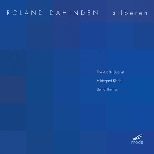 Dahinden / Kleeb / Thurner / Arditti Quartet - Silberen / Lichtweiss - Music CD