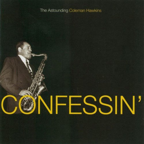 Hawkins,coleman - Confessin: The Astounding Coleman Hawkins - Music CD