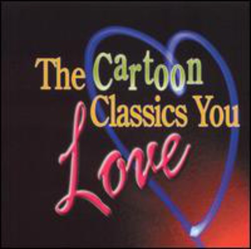 Cartoon Classics You Love / Various - Cartoon Classics You Love / Various - Music CD