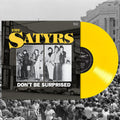 The Satyrs - Don't Be Surprised (Yellow Vinyl) Vinyl Record