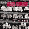 Only Crime - To The Nines - Vinyl Record