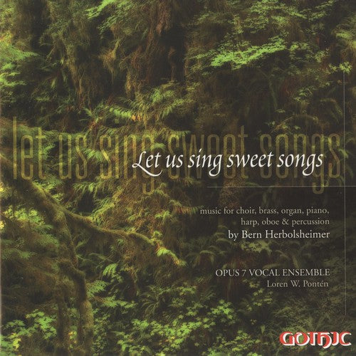 Herbolsheimer / Ponten / Adam / Putnam / Kato - Let Us Sing Sweet Songs - Music CD