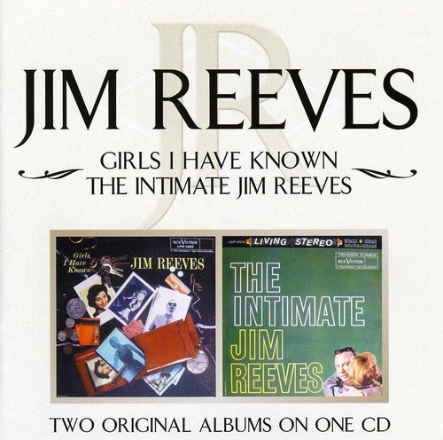 Reeves,jim - Girls I Have Known / Intimate Jim Reeves - Music CD