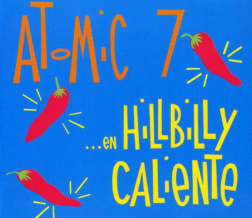 Atomic 7 - En Hillbilly Caliente - Music CD