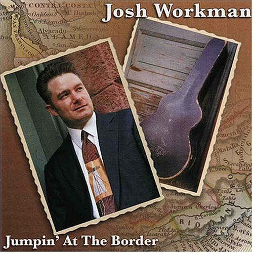 Workman,josh - Jumpin At The Border - Music CD