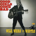 Good Girls Go Bad: Wild Weird & Wanted / Various - Good Girls Go Bad: Wild Weird & Wanted / Various - Music CD