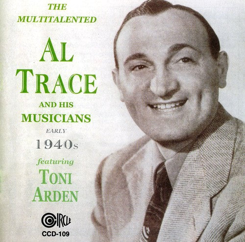 Trace,al & His Musicians - Early 1940's Featuring Toni Arden - Music CD
