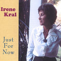 Kral,irene - Just For Now - Music CD