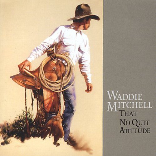 Mitchell,waddie - That No Quit Attitude - Music CD