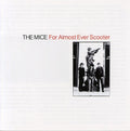 Mice - For Almost Ever Scooter - Music CD