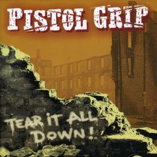 Pistol Grip - Tear It All Down - Music CD