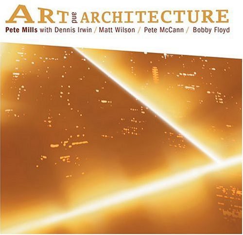 Mills,pete - Art & Architecture - Music CD