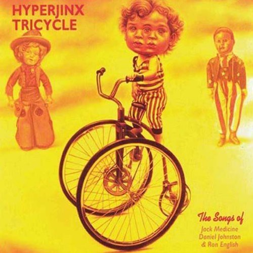 Johnston,daniel / Hyperjinx Tricycle - Daniel Johnston & His Hyperjinx Tricycle - Music CD