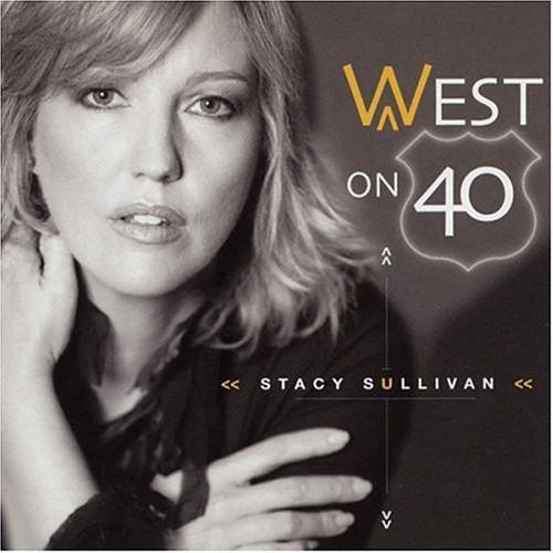 Sullivan,stacy - West On 40 - Music CD
