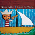 Pettis,pierce - Great Big World - Music CD