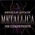 Metallic Attack: Metallica Ultimate Tribute / Var - Metallic Attack: Metallica Ultimate Tribute / Var - Music CD