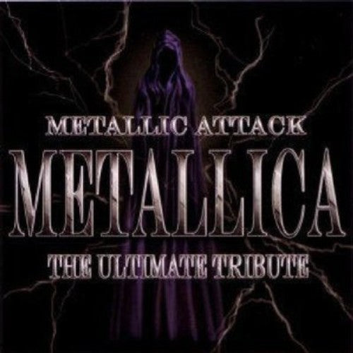 Metallic Attack: Metallica Ultimate Tribute / Var - Metallic Attack: Metallica Ultimate Tribute / Var - Music CD