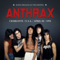 Anthrax - Charlotte, April 04, 1994 - CD