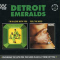 Detroit Emeralds - I'm In Love With You/feel Need In Me - Music CD