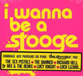 Tribute To Iggy Pop & The Stooges - I Wanna Be A Stooge - Music CD