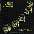 Stiff Little Fingers - Now & Then - Music CD