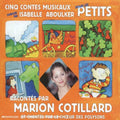 Aboulker,isabelle / Cotillard,marion - Cinq Contes Musicaux Pour Les Petits - Music CD