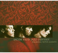 Jacob Fred Jazz Odyssey - Walking With Giants - Music CD
