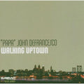 Defrancesco,papa John - Walking Uptown - Music CD