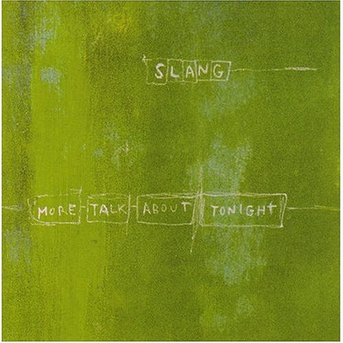 Slang - More Talk About Tonight - Music CD