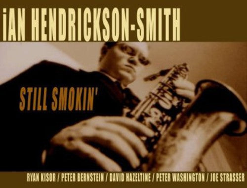 Hendrickson,ian - Still Smokin - Music CD