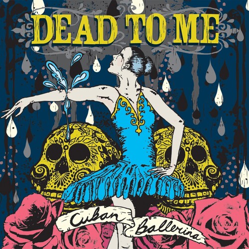Dead To Me - Cuban Ballerina - Vinyl Record