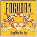 Foghorn Stringband - Reap What You Sow - Music CD