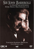 Haydn / Rothwell / Barbirolly / Vancouver So - Sir John Barbirolli In Rehearsal & Performance - DVD