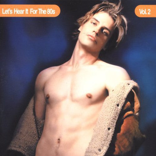 Let's Hear It For The 80's 2 / Various - Let's Hear It For The 80's 2 / Various - Music CD