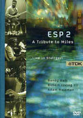 Esp2 - Tribute To Miles: Live In Stuttgart - DVD