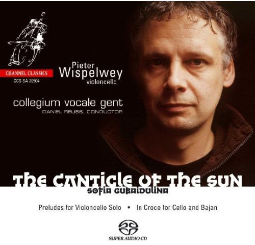 Gubaidulina / Wispelwey / Reuss - Canticle Of The Sun / Preludes For Cello Solo - Super Audio CD