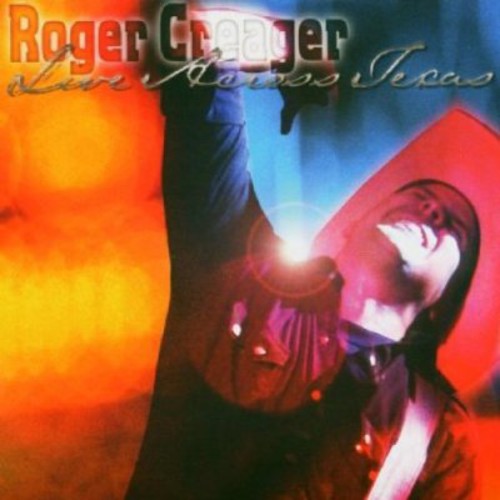 Creager,roger - Live Across Texas - Music CD