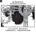 L'arpeggiata / Pluhar / Galeazzi / Beasley - Tarantella: Antidotum Tarantulae - Music CD
