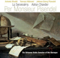 Vivaldi / Albinoni / Chandler / Serenissima - Per Monsieur Pisendel: 6 Virtuoso Violin Stas - Music CD