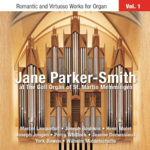 Parker-smith - Romantic & Virtuoso Works For Organ 1 - Music CD