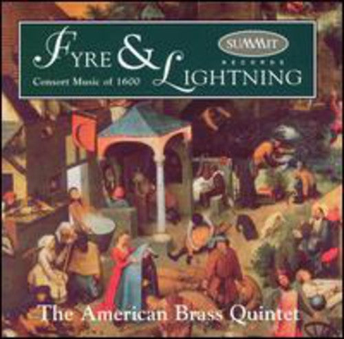 American Brass Quintet - Fyre & Lightning: Consort Music Of 1600 - Music CD