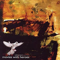 Movies With Heroes - Nothing Here Is Perfect - Music CD